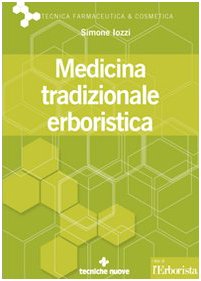 Medicina tradizionale erboristica (Tecnica farmaceutica e cosmetica) Health, Nutrition & Fitness