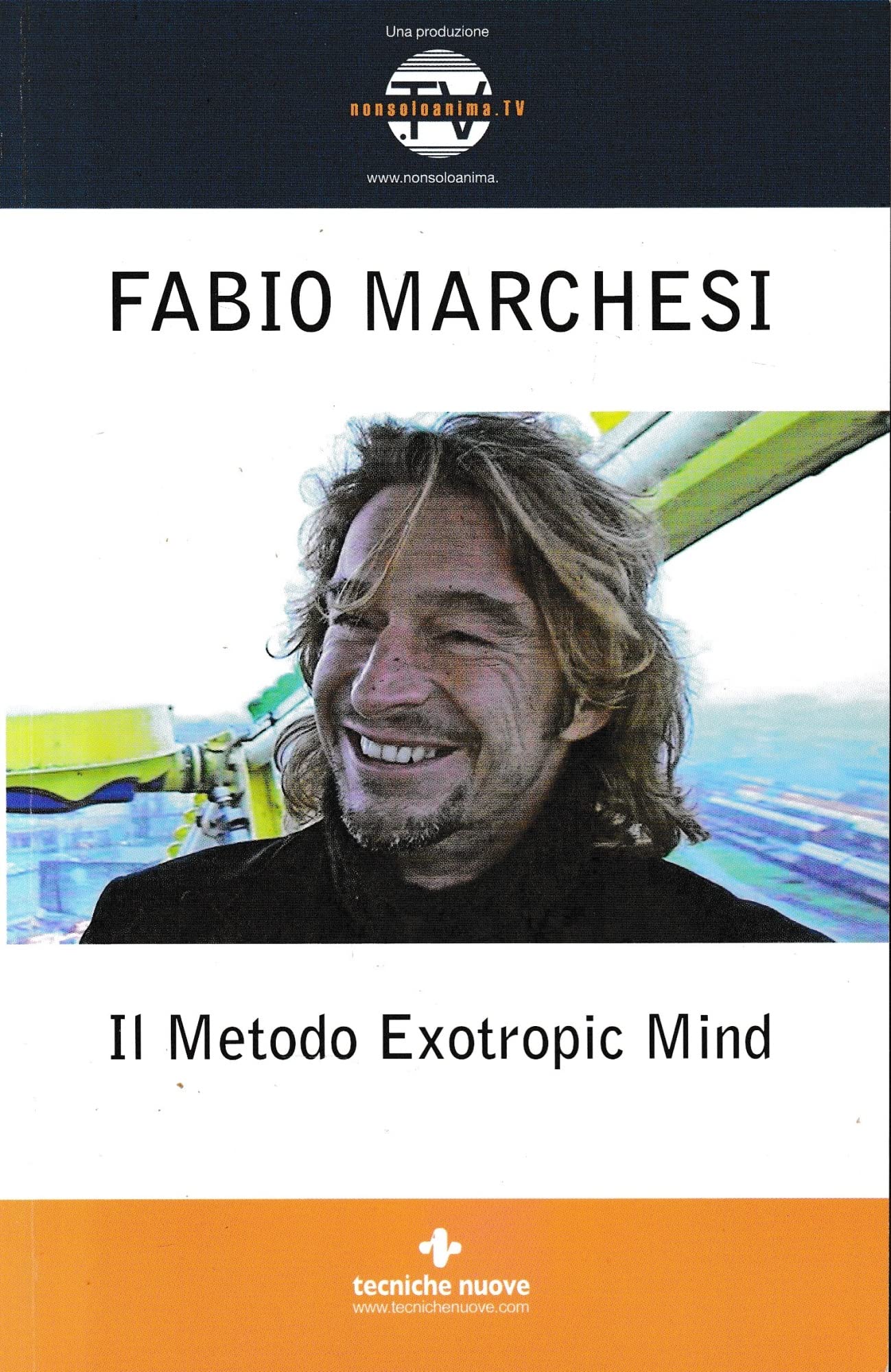 Io scelgo, io voglio, io sono. Il metodo Extropic Mind Lifestyle