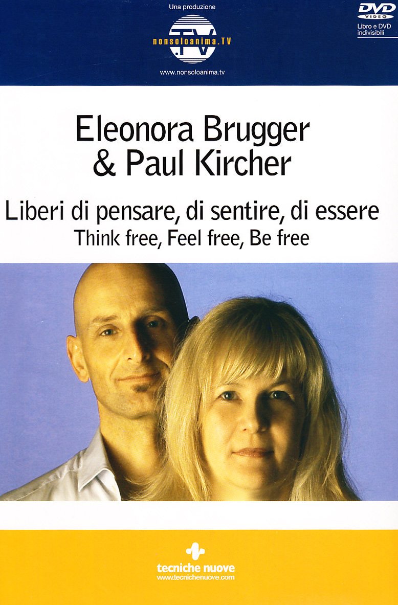 Liberi di pensare, di sentire, di essere. Think free, feel free, be free. Con DVD (Nuovi equilibri) Lifestyle