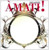Amati! Amare se stessi è la rivelazione book