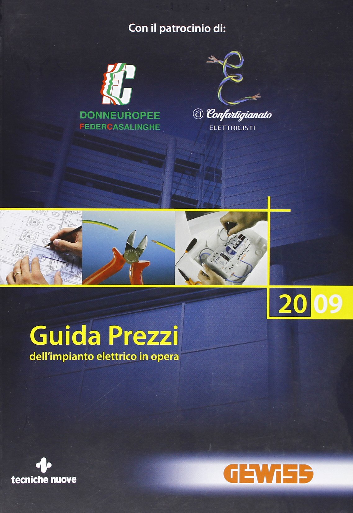 Guida ai prezzi dell'impianto elettrico in opera 2009 (Elettrotecnica) Business & Technology