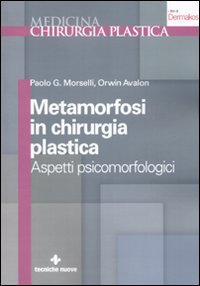 Metamorfosi in chirurgia plastica. Aspetti psicomorfologici Medicine