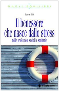 Il benessere che nasce dallo stress nelle professioni sociali e sanitarie book