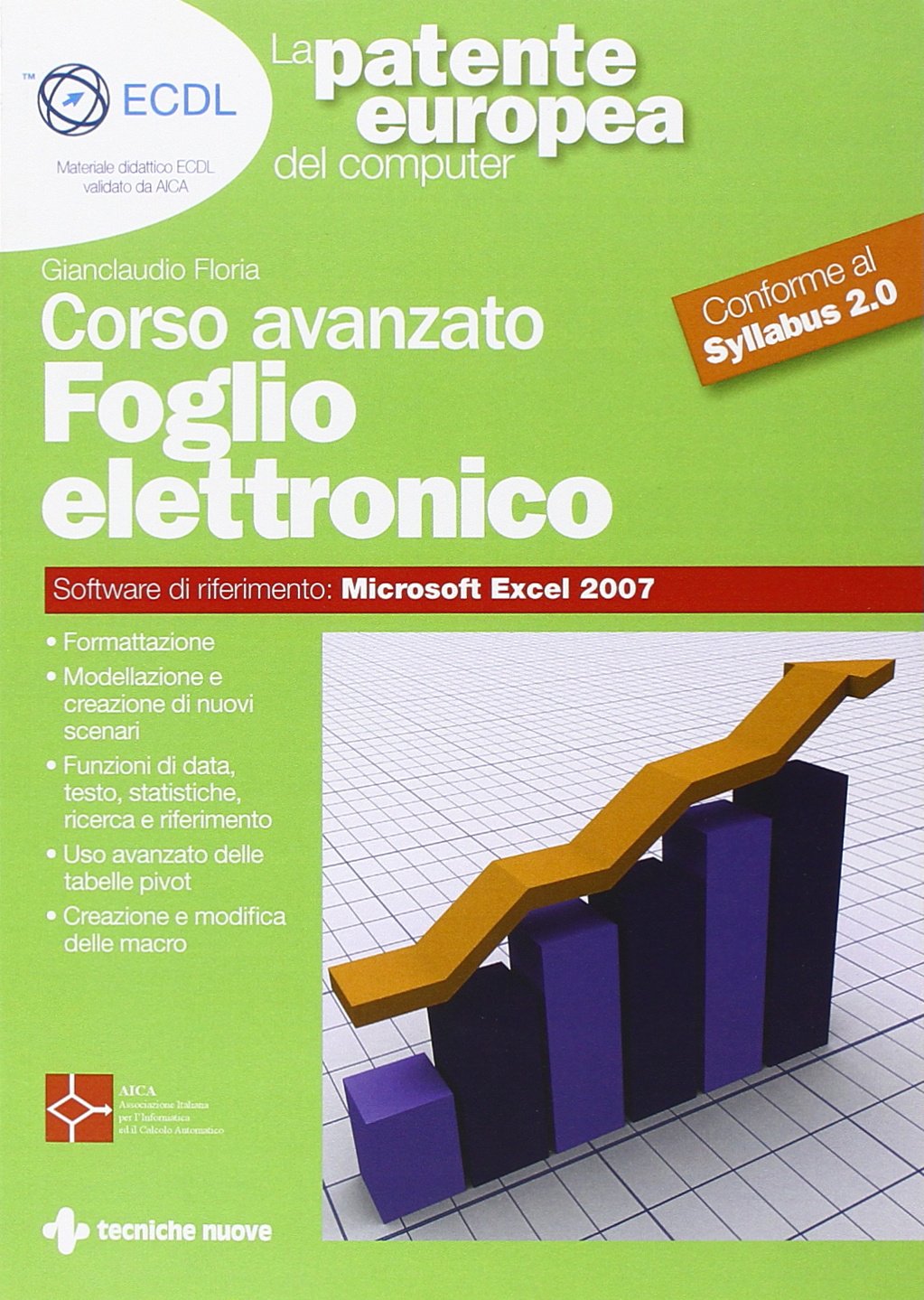 Foglio elettronico. Corso avanzato. Conforme al Sillabus 2.0 book