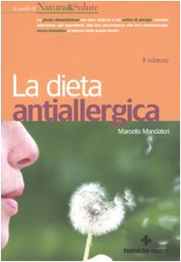 La dieta antiallergica (Le guide di Natura & Salute) Medicine