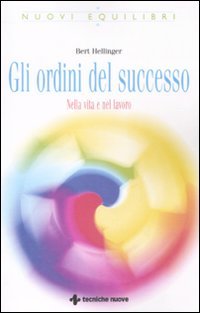 Gli ordini del successo. Nella vita e nel lavoro book