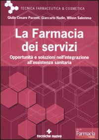 La farmacia dei servizi. Opportunità e soluzioni nell'integrazione all'assistenza sanitaria book