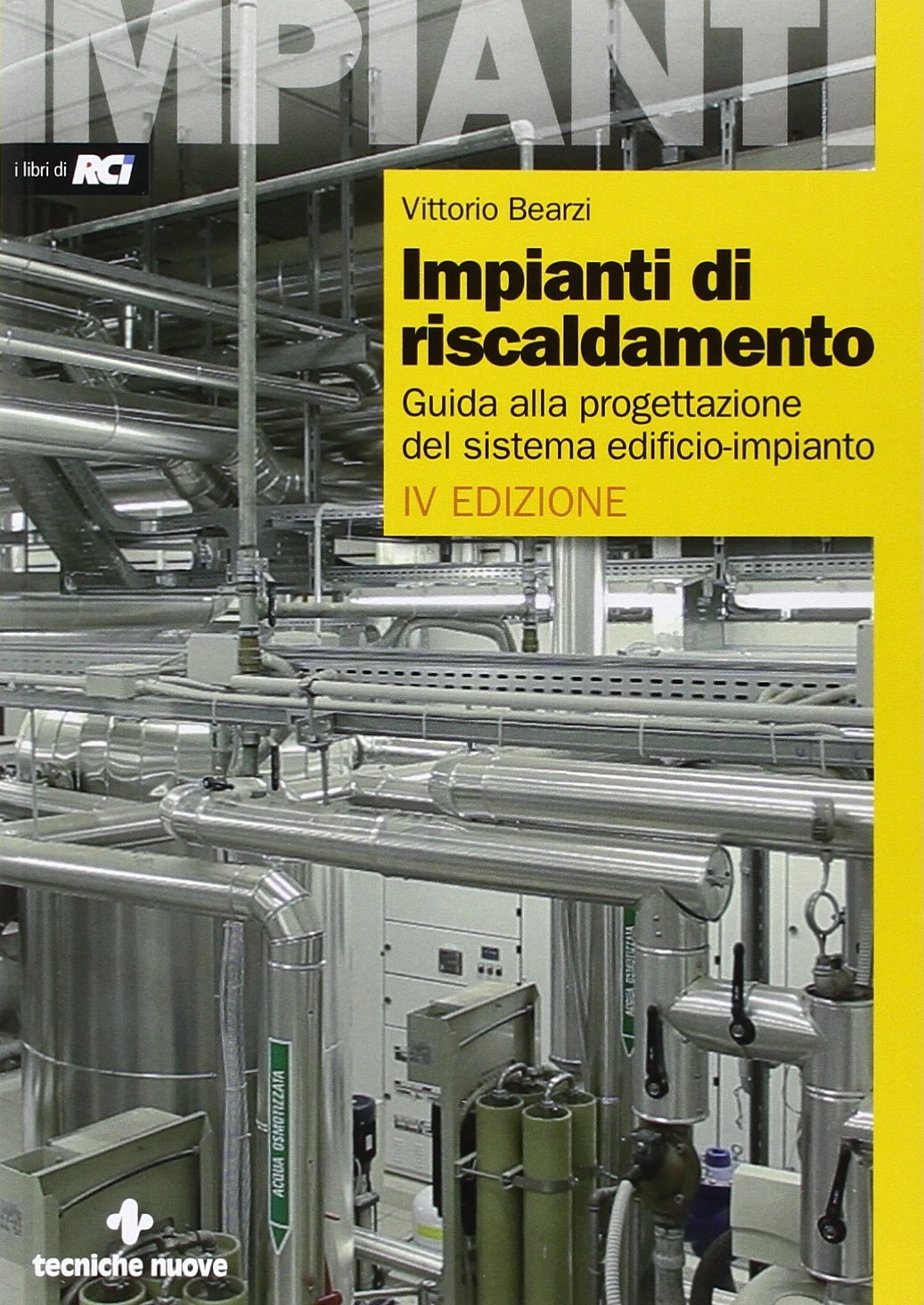 Impianti di riscaldamento. Guida alla progettazione del sistema edificio-impianto Business & Technology