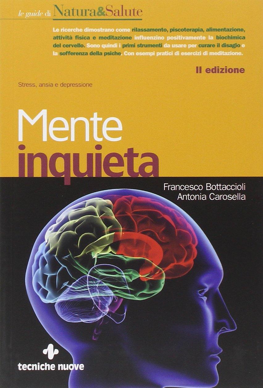 Mente inquieta. Stress, ansia e depressione (Le guide di Natura & Salute) Business, Finance & Career