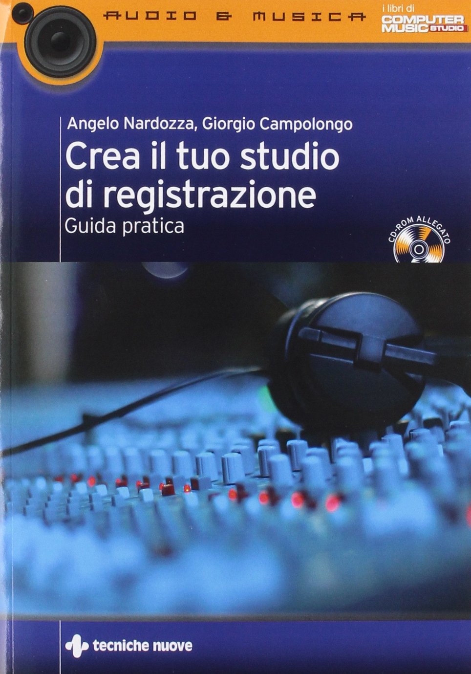 Crea il tuo studio di registrazione. Guida pratica book