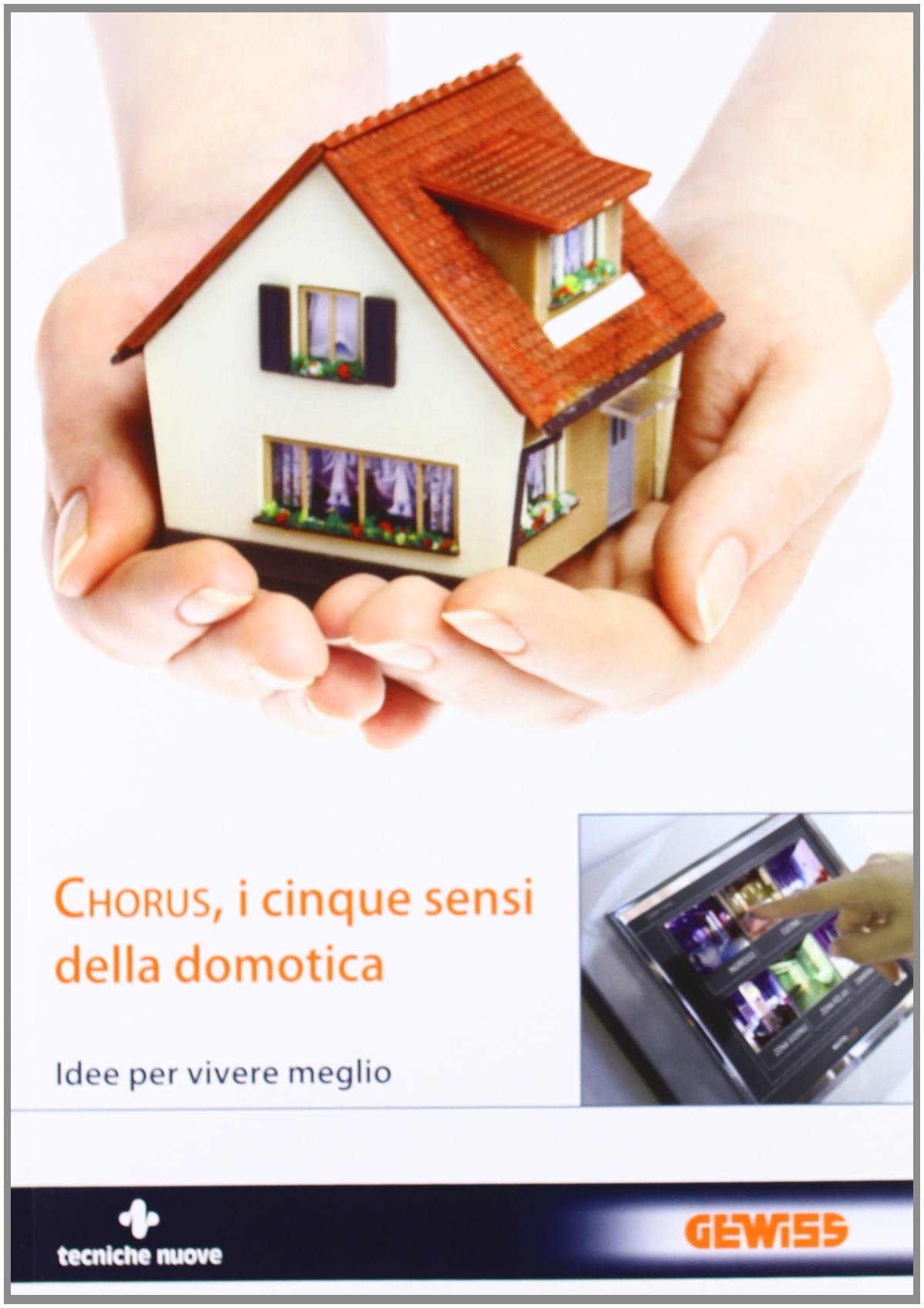 Chorus, i cinque sensi della domotica (Elettrotecnica) Business & Technology