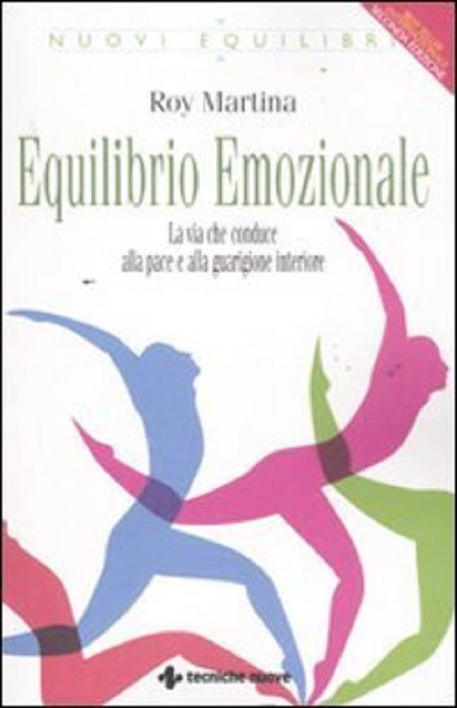 Equilibrio emozionale. La via che conduce alla pace e alla guarigione interiore book