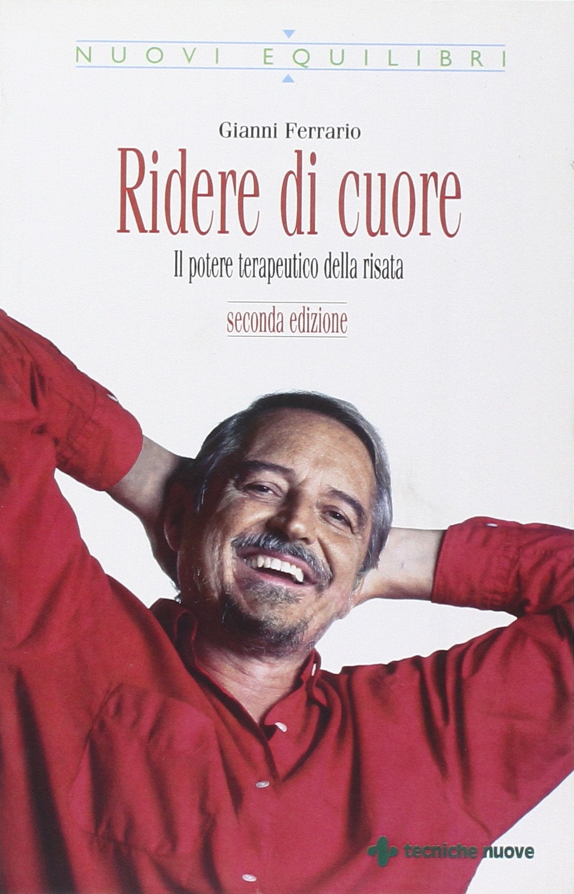 Ridere di cuore. Il potere terapeutico della risata Business, Finance & Career