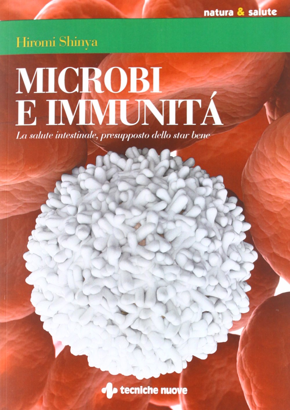 Microbi e immunità. La salute intestinale, presupposto dello star bene book