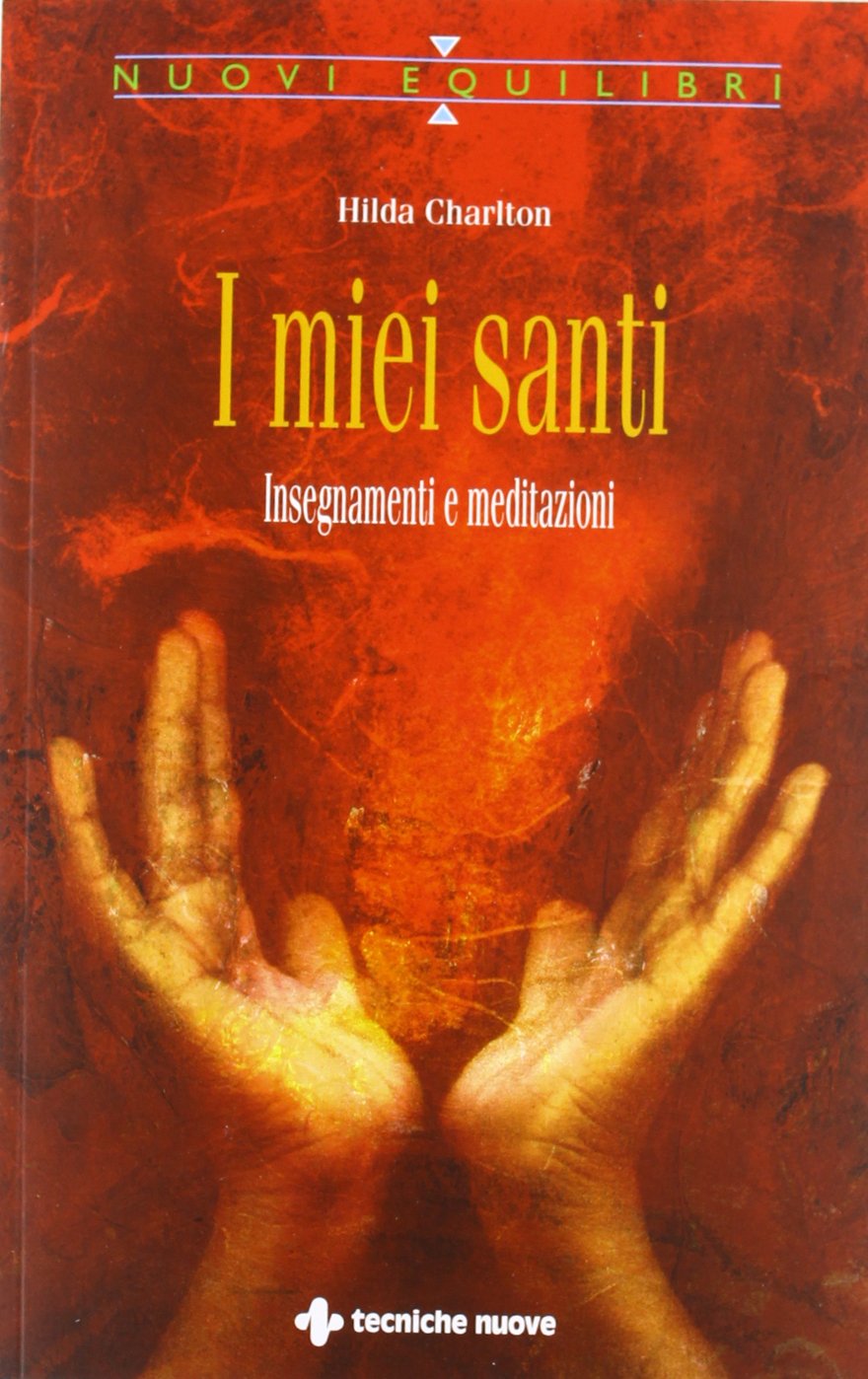 I miei santi. Insegnamenti e meditazioni Religion & Esotericism