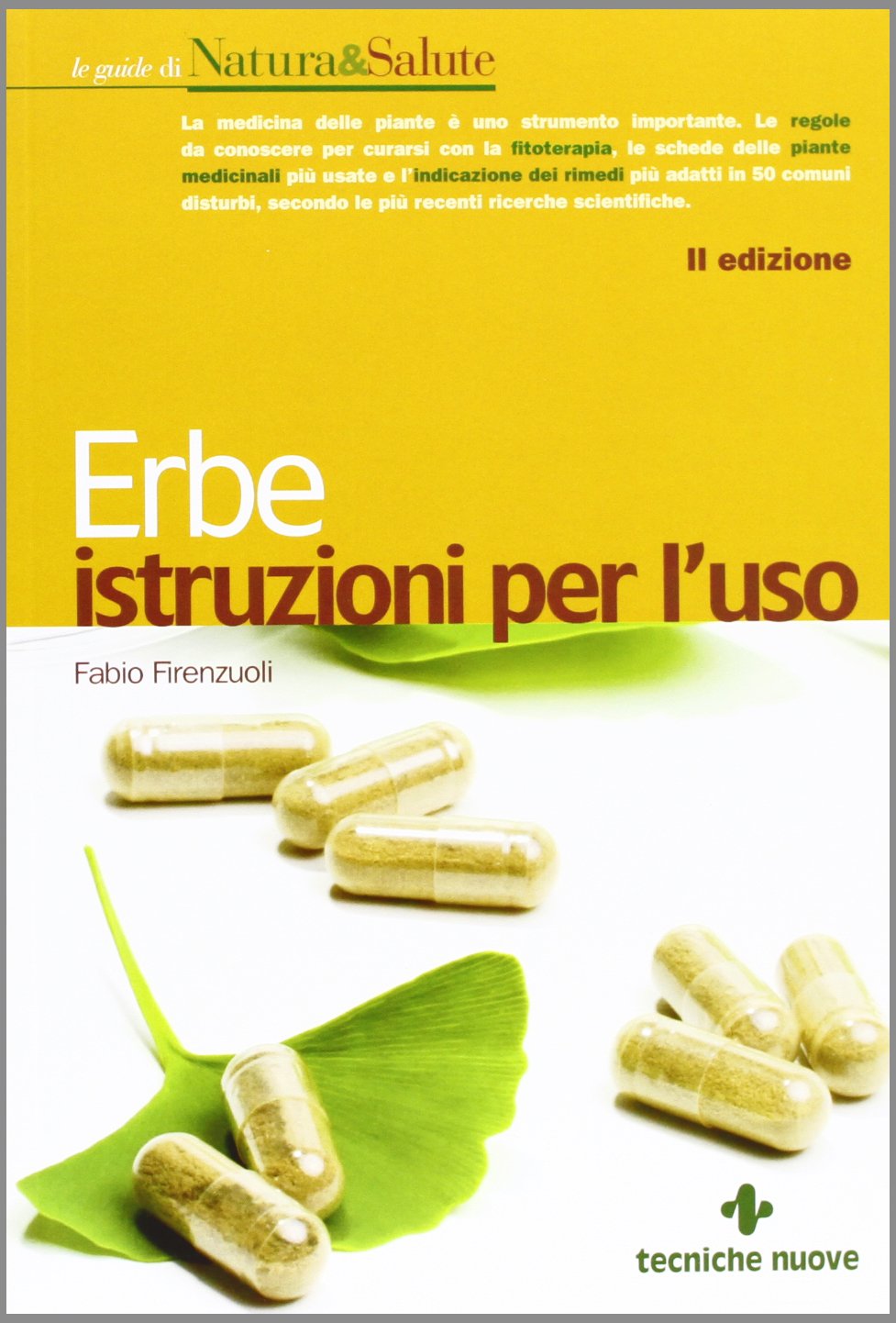 Erbe. Istruzioni per l'uso (Le guide di Natura & Salute) Health, Nutrition & Fitness