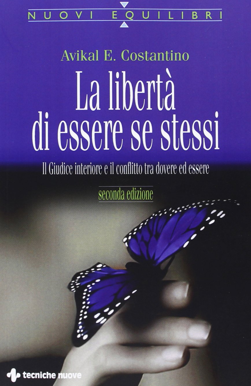 La libertà di essere se stessi. Il giudice interiore e il conflitto tra dovere ed essere book