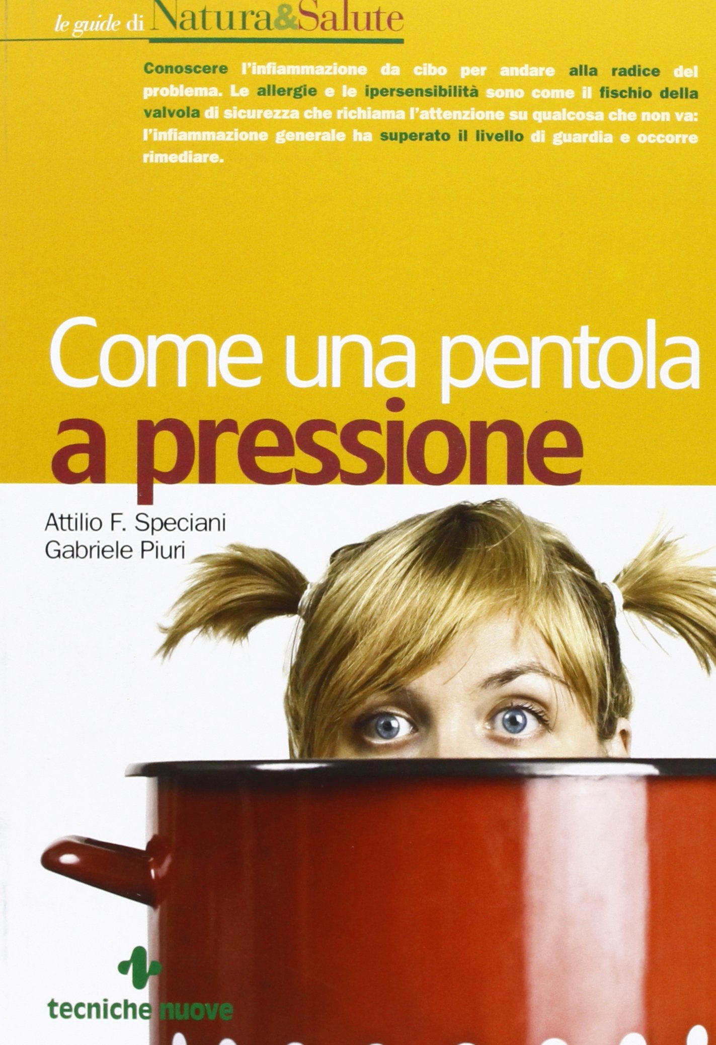 Come una pentola a pressione (Le guide di Natura & Salute) Books