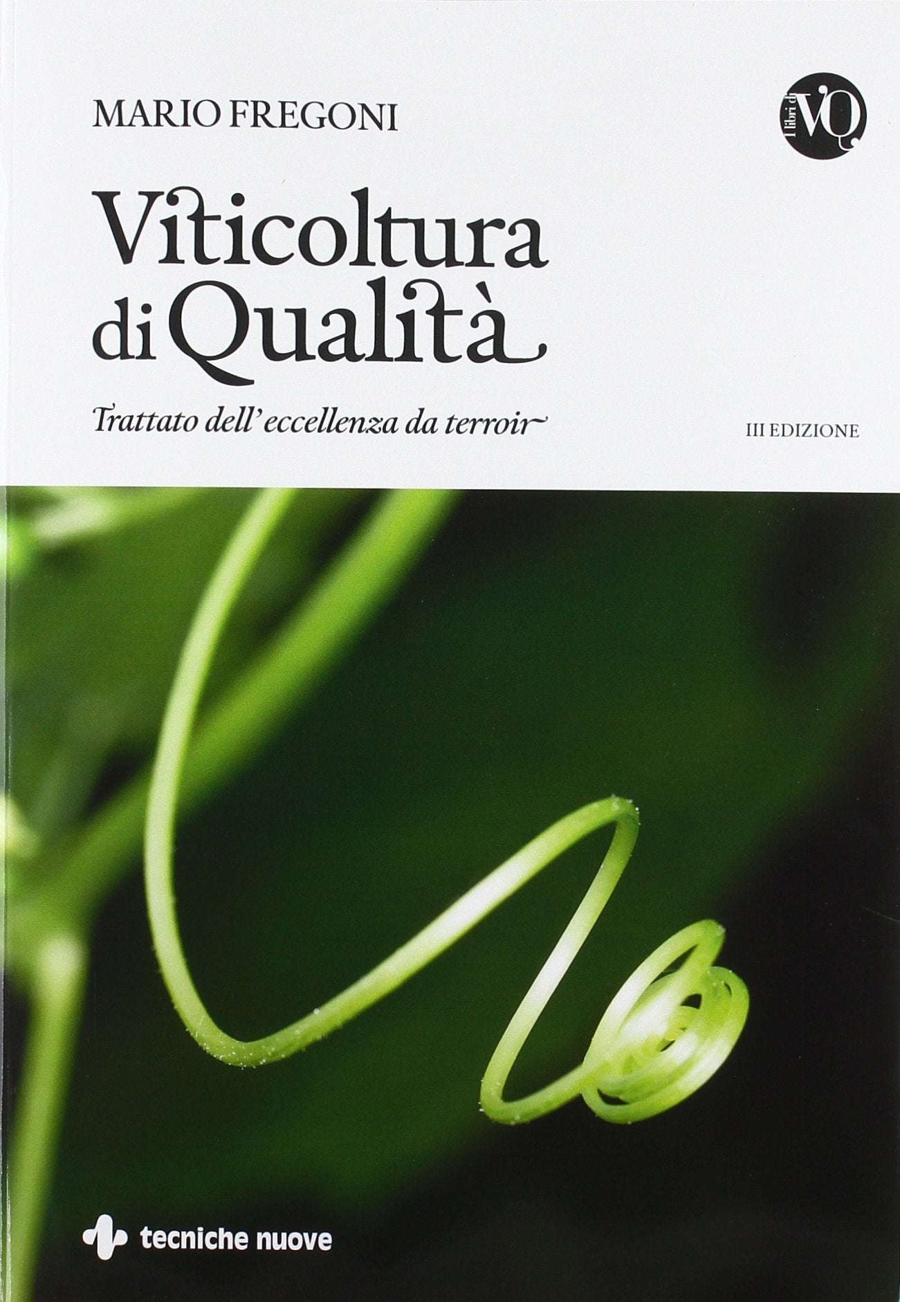 Viticoltura di qualità. Trattato dell'eccellenza da terroir book