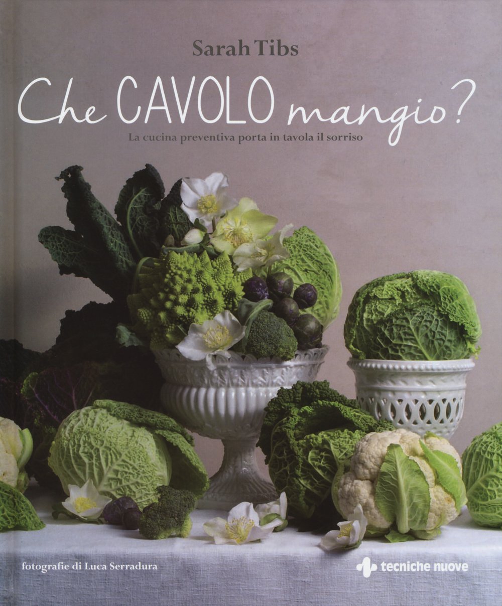 Che cavolo mangio? La cucina preventiva porta in tavola il sorriso Leisure, Home & Garden
