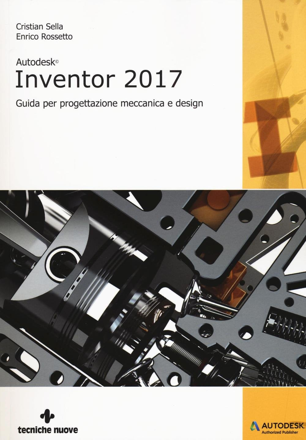 Autodesk Inventor professional 2017. Guida per progettazione meccanica e design book