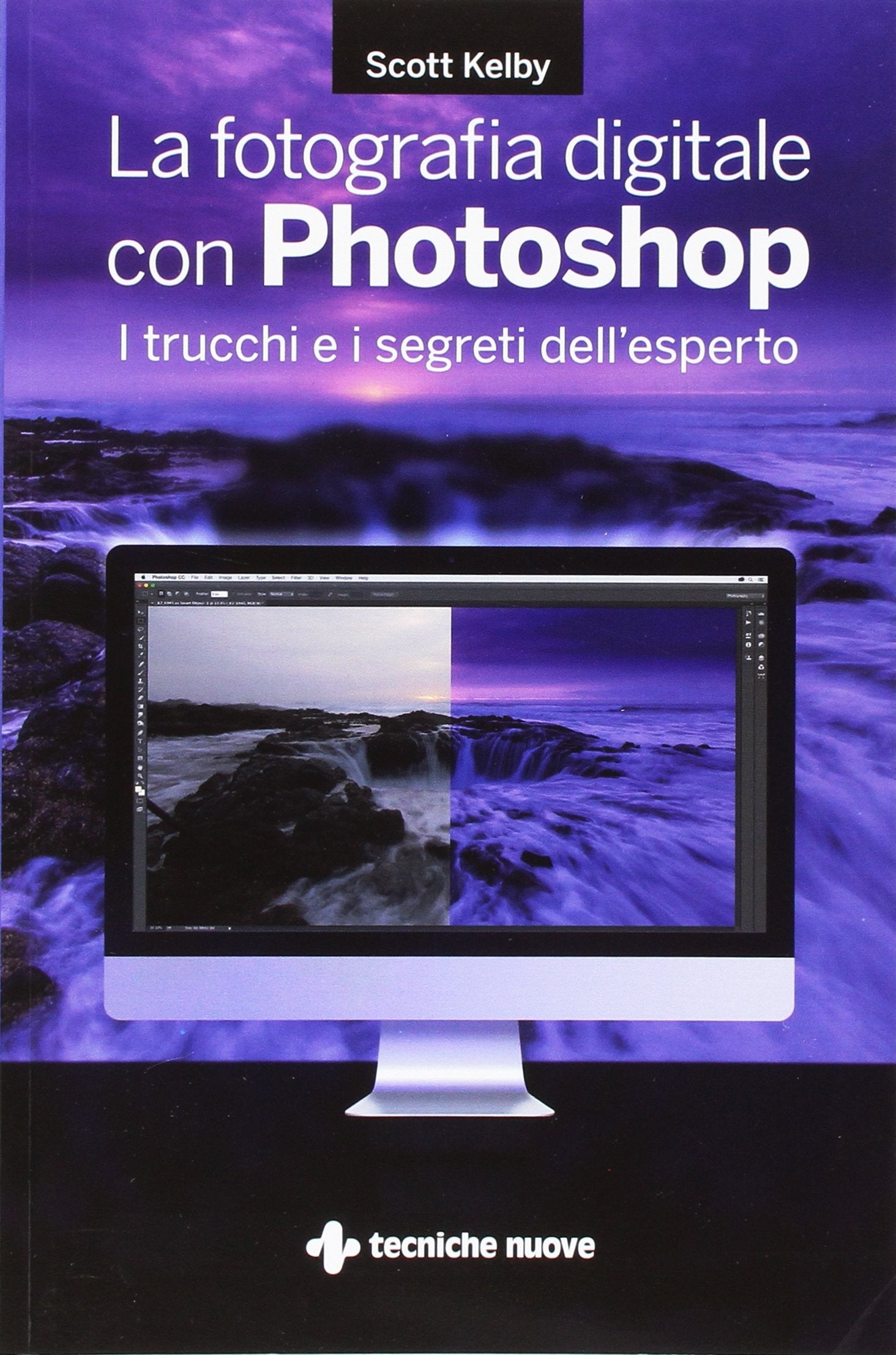La fotografia digitale con Photoshop. I trucchi e i segreti dell'esperto Hobbies & Crafts