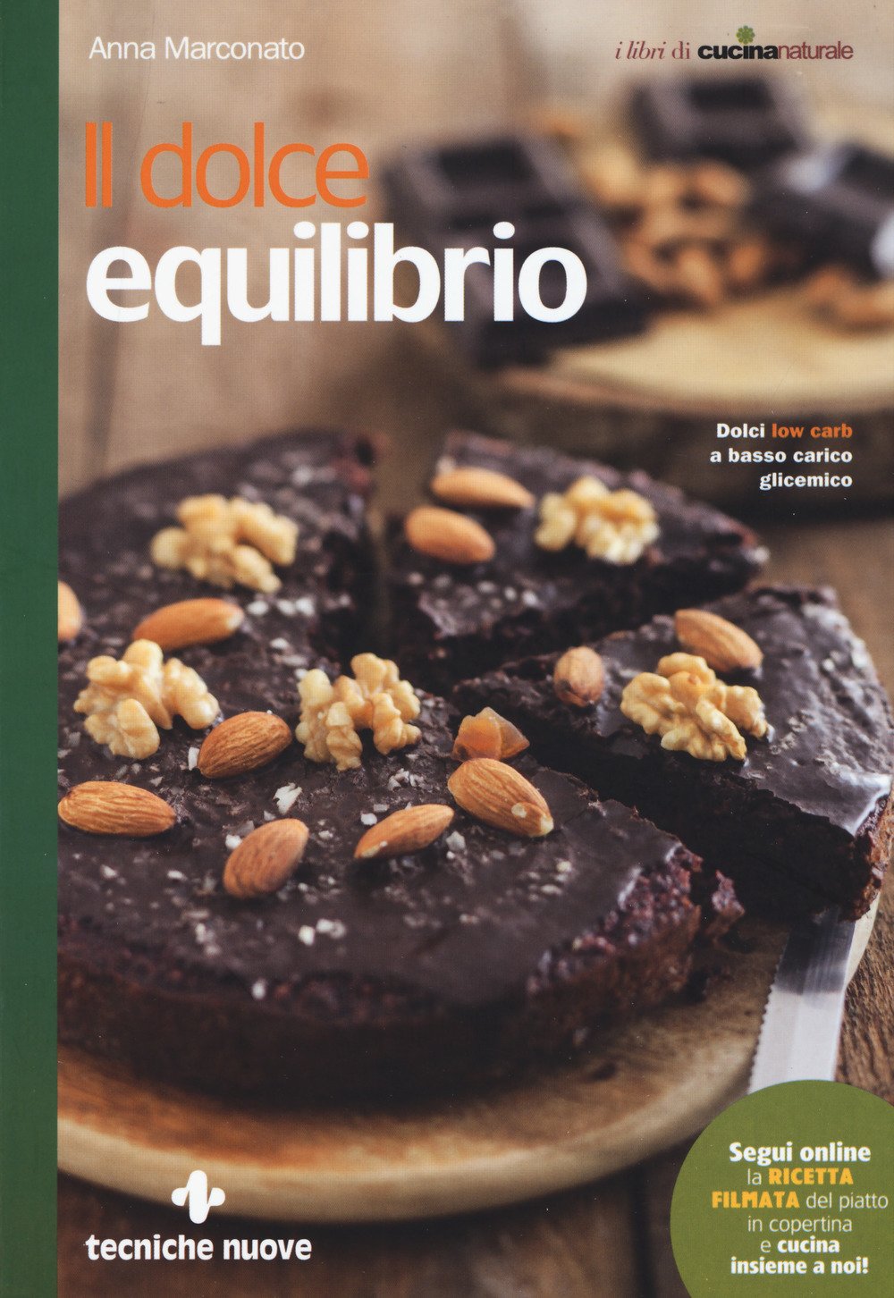 Il dolce equilibrio. Dolci low carb a basso carico glicemico book