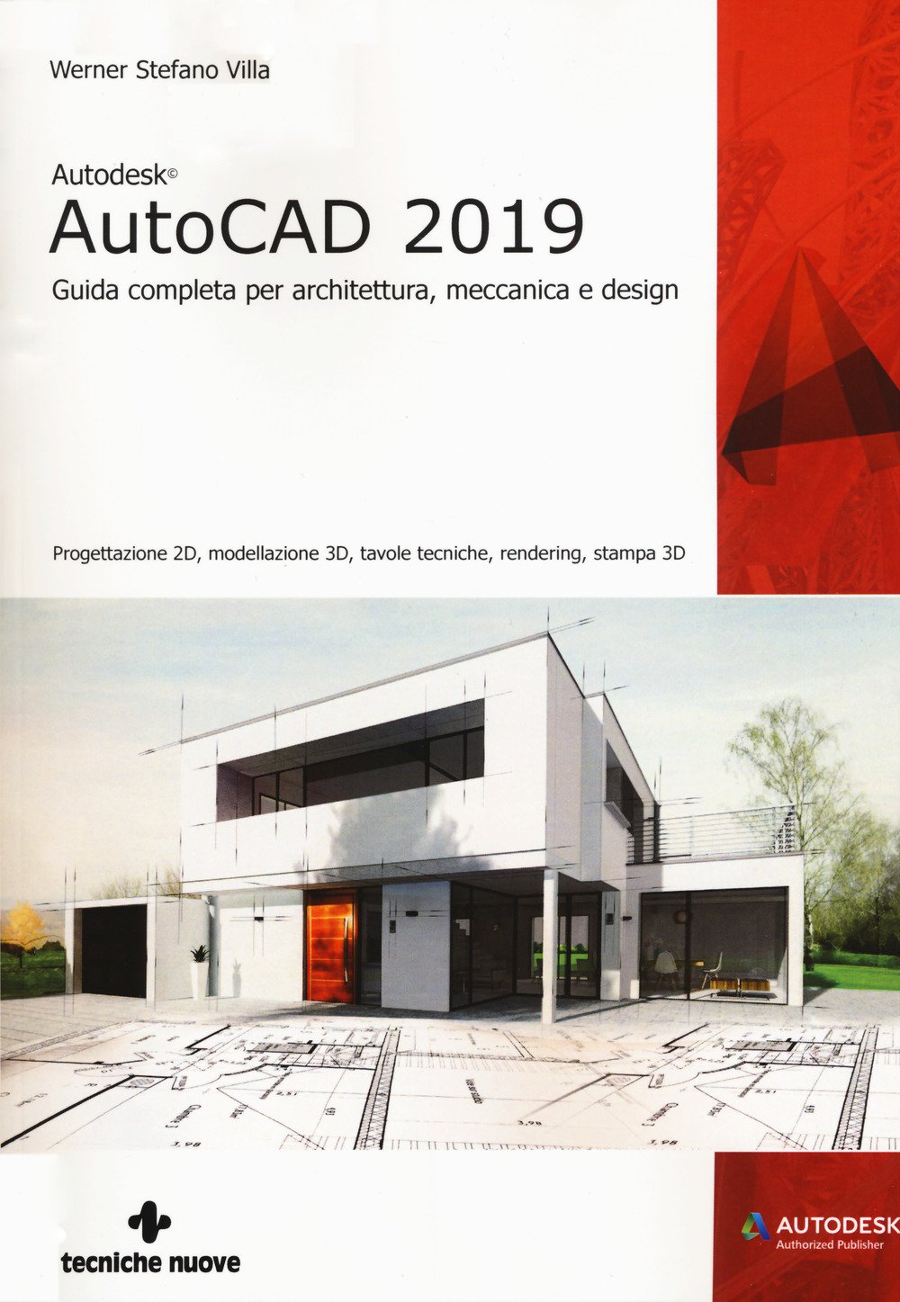 Autodesk AutoCad 2019. Guida completa per architettura, meccanica e design. Con espansione online book