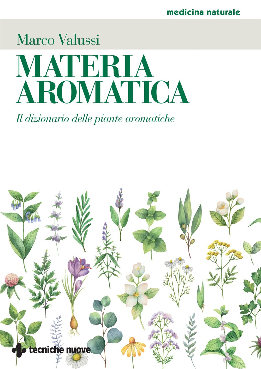Materia aromatica. Il dizionario delle piante aromatiche book