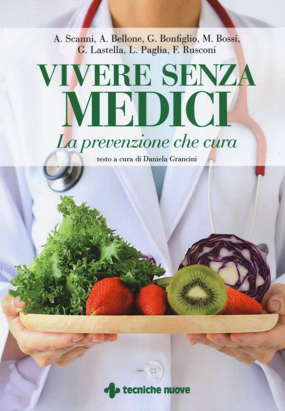 Vivere senza medici. La prevenzione che cura book