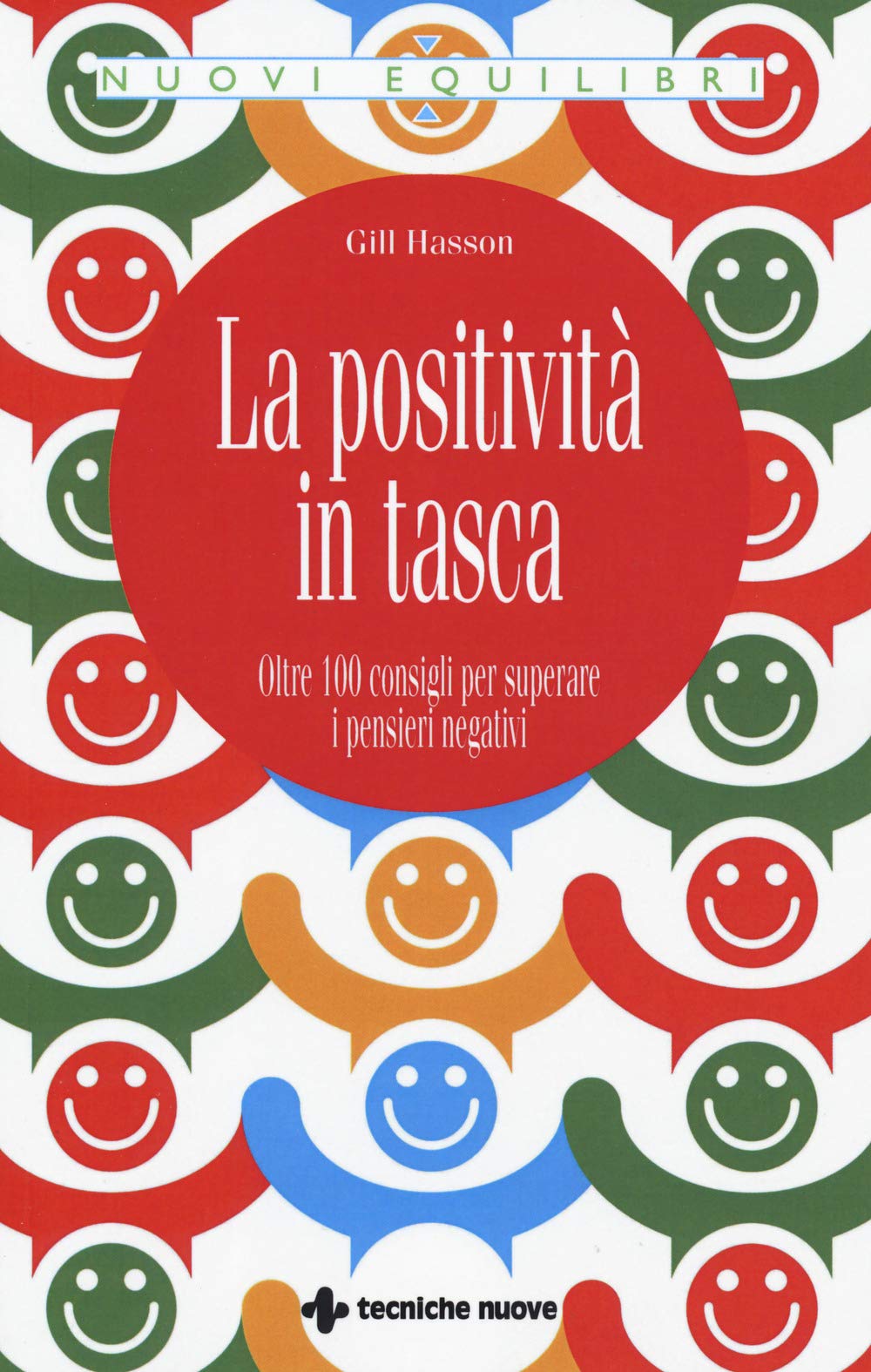 La positività in tasca. Oltre 100 consigli per superare i pensieri negativi Books