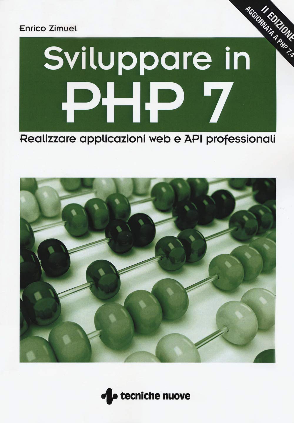 Sviluppare in PHP 7. Realizzare applicazioni Web e API professionali Computer Science