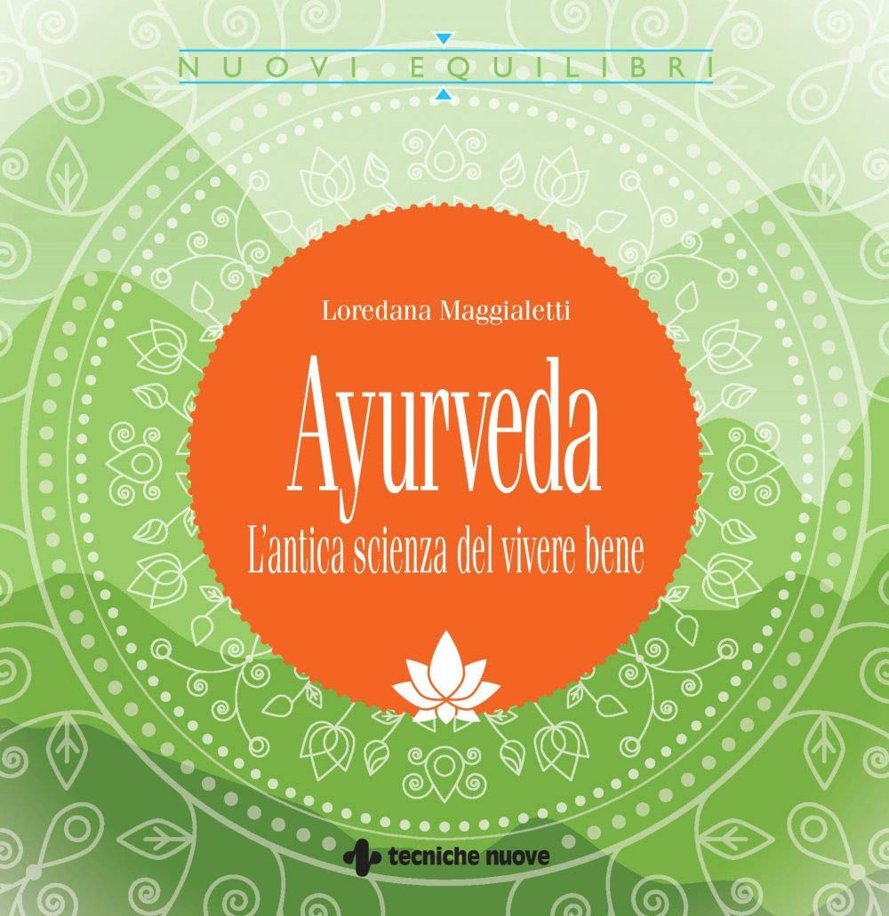 Ayurveda. L'antica scienza del vivere bene book