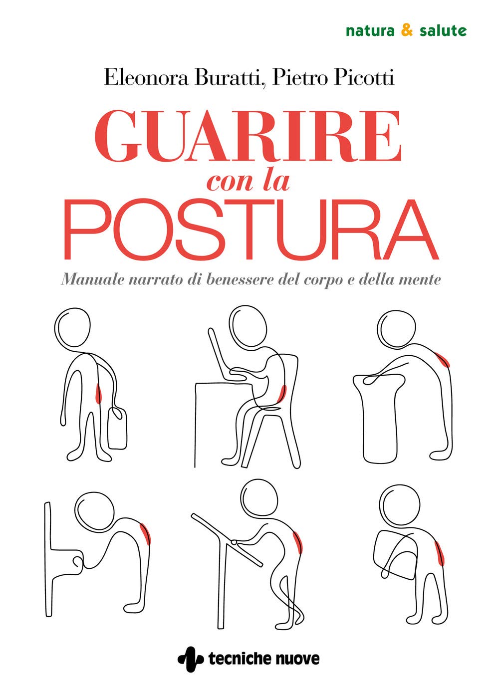 Guarire con la postura. Manuale narrato di benessere del corpo e della mente book