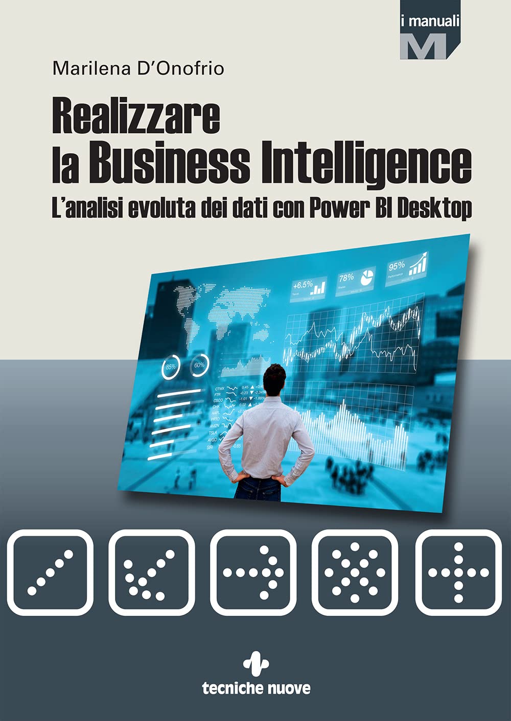 Realizzare la business intelligence. L'analisi evoluta dei dati con Power bi desktop Computer Science