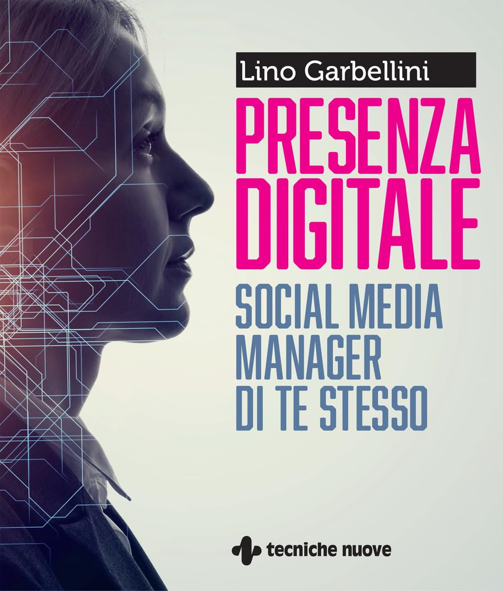 Presenza digitale. Social media manager di te stesso book