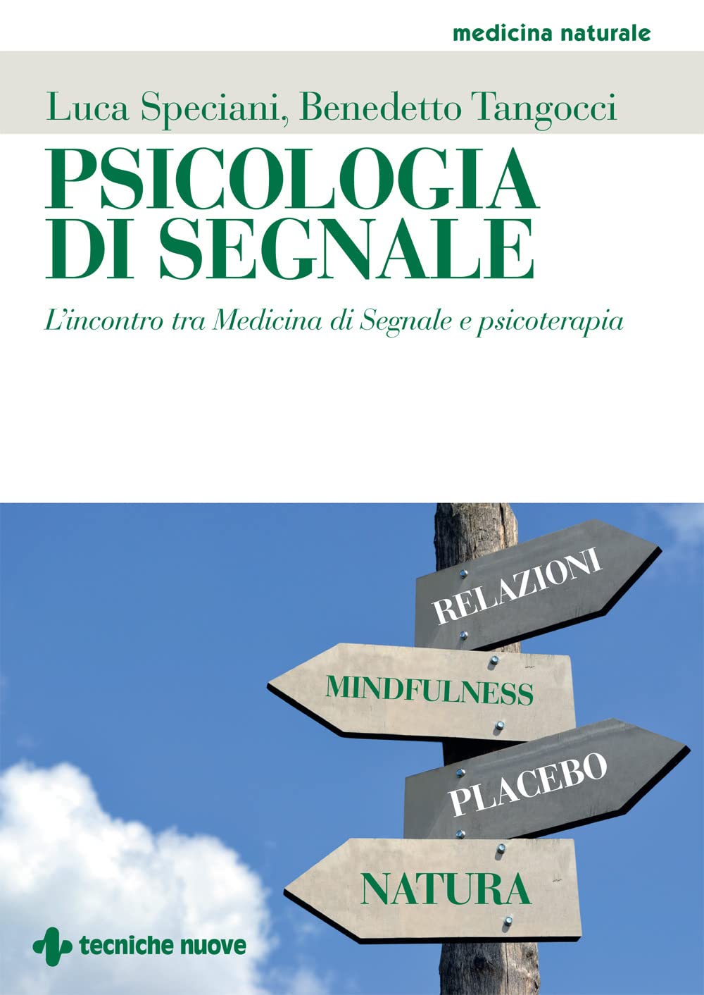 Psicologia di segnale. L'incontro tra medicina di segnale e psicoterapia (Medicina naturale) Medicine