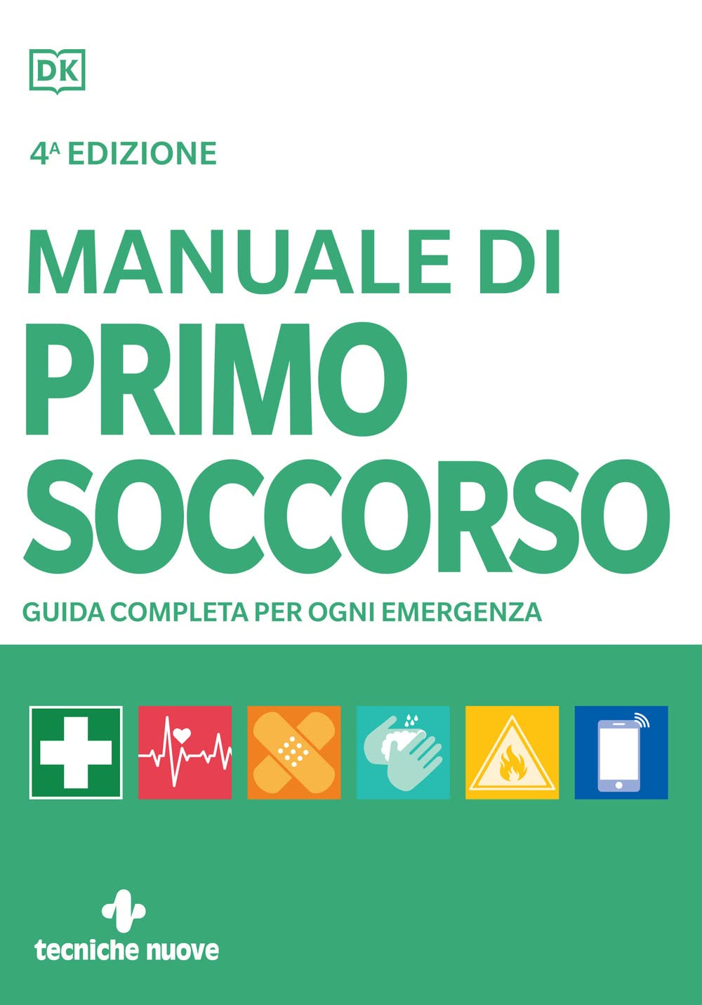 Manuale di primo soccorso. Guida completa per ogni emergenza book