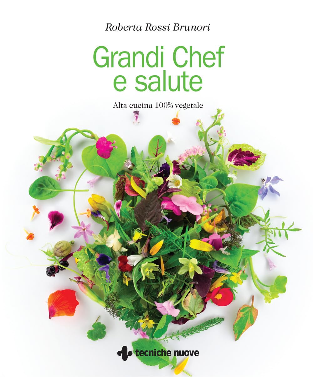 Grandi chef e salute. Alta cucina 100% vegetale book