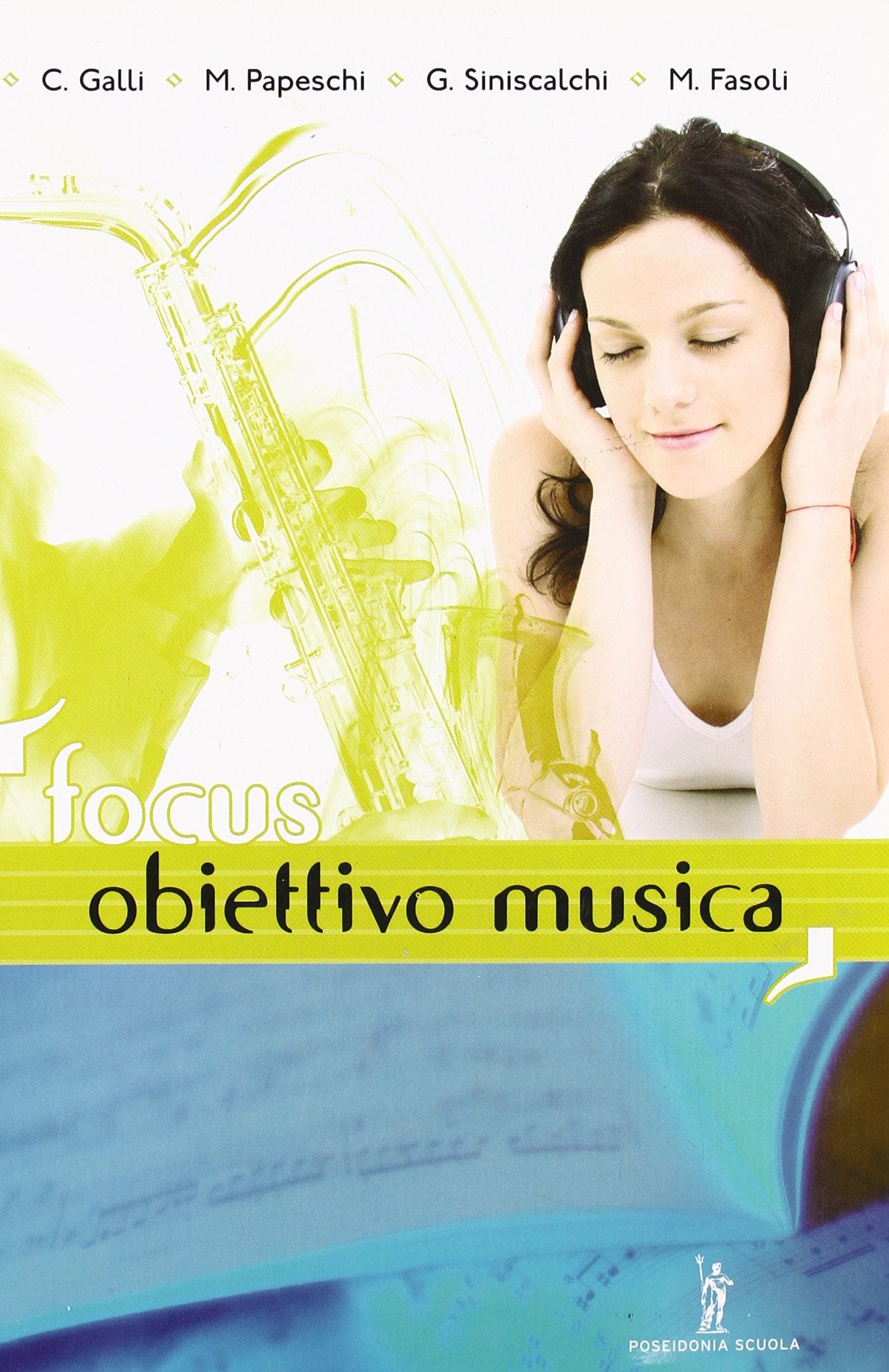 Focus. Obiettivo musica. Per le Scuole superiori Professional & Reference Books