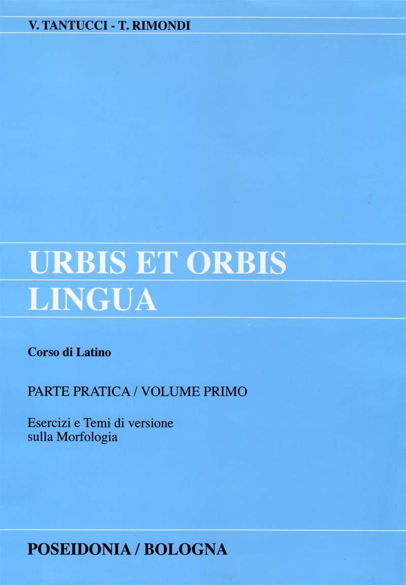Urbis et orbis lingua. Parte pratica. Per i Licei e gli Ist. Magistrali (Vol. 1) Professional & Reference Books