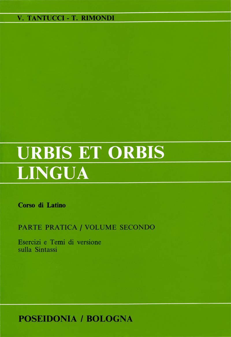 Urbis et orbis lingua. Parte pratica. Per i Licei e gli Ist. Magistrali (Vol. 2) Professional & Reference Books