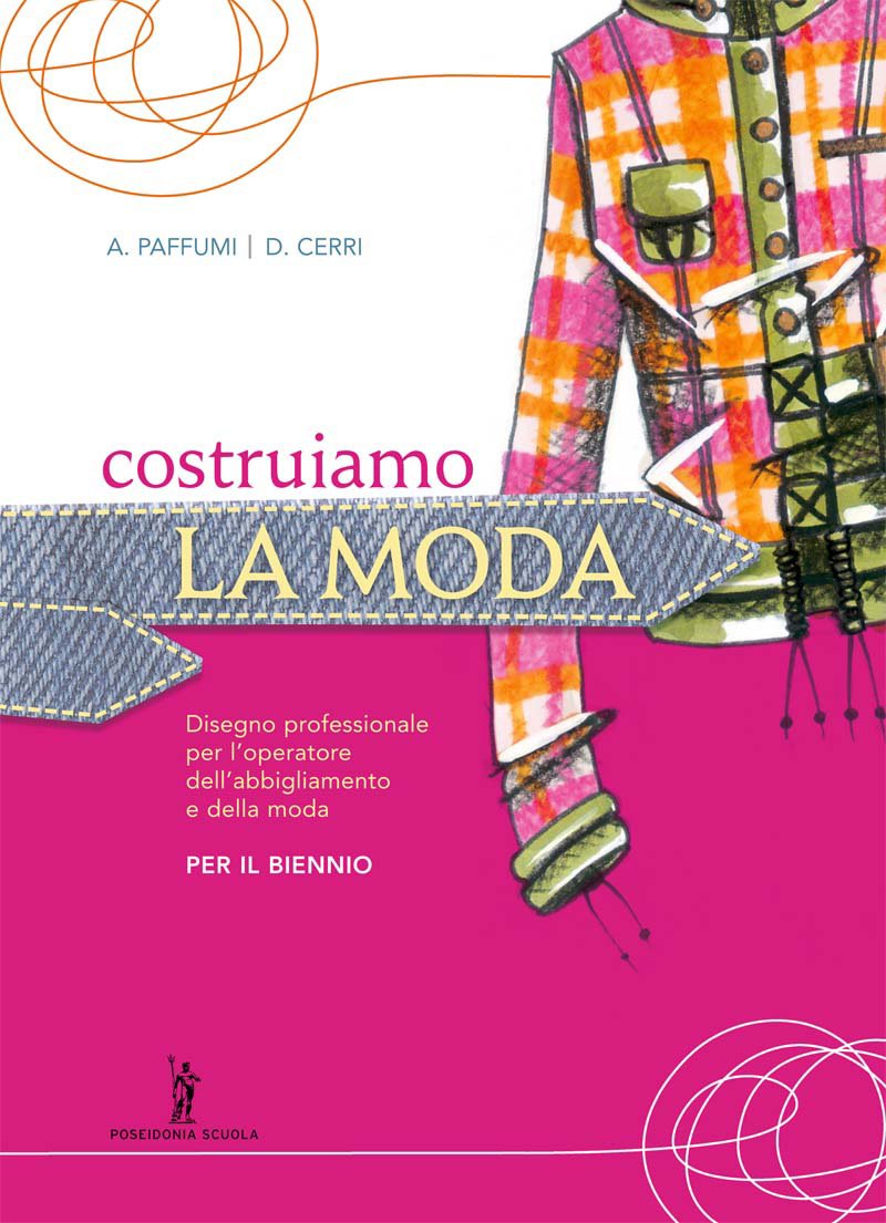 Costruiamo la moda. Per gli Ist. tecnici e professionali Professional & Reference Books