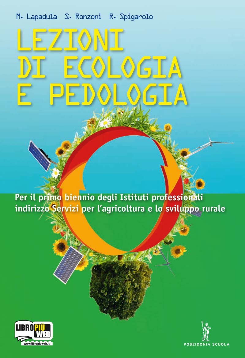 Lezioni di ecologia e pedologia. Per gli Ist. professionali per l'agricoltura. Con espansione online Professional & Reference Books