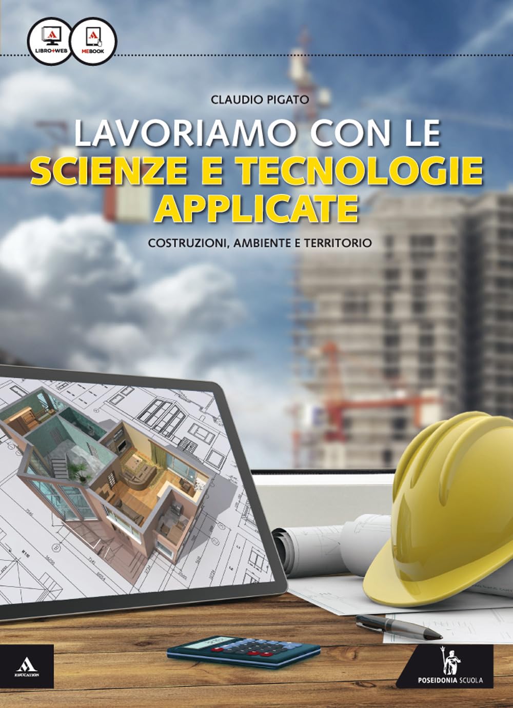 Lavoriamo con le scienze e tecnologie applicate. Per le Scuole superiori. Con e-book. Con espansione online book