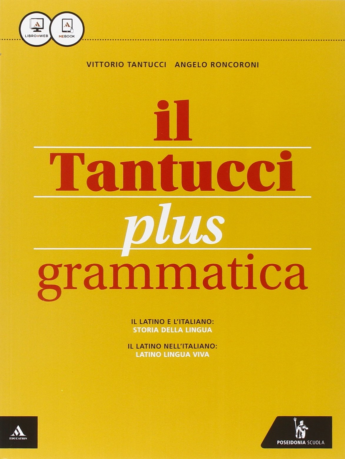 Il Tantucci plus. Grammatica-Laboratorio 1. Per i Licei. Con e-book. Con espansione online book