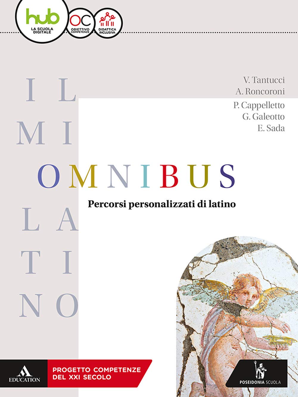 Il mio latino. Omnibus. Per i Licei e gli Ist. magistrali. Con ebook. Con espansione online book
