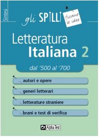 Letteratura italiana. Dal Cinquecento al Settecento (Vol. 2): 2 : dal'500 al '700 (Gli spilli) Contemporary literature