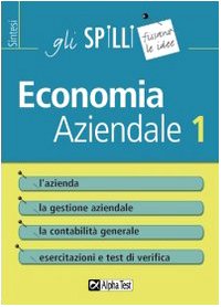 Economia aziendale (Vol. 1) (Gli spilli) Business, Finance & Career
