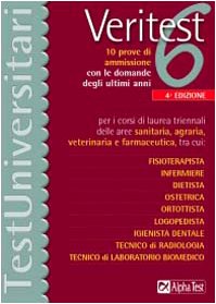 Veritest. 10 prove di ammissione con le domande degli ultimi anni per i corsi di laurea triennali delle aree sanitaria, agraria, veterinaria e farmaceutica... (Vol. 6) book